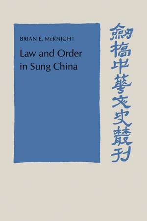 Law and Order in Sung China de Brian E. McKnight