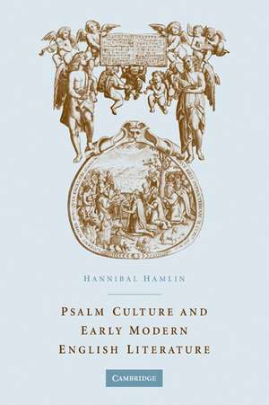 Psalm Culture and Early Modern English Literature de Hannibal Hamlin