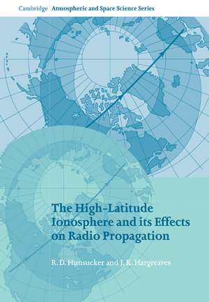 The High-Latitude Ionosphere and its Effects on Radio Propagation de R. D. Hunsucker