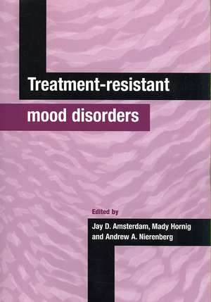 Treatment-Resistant Mood Disorders de Jay D. Amsterdam