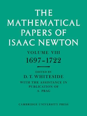 The Mathematical Papers of Isaac Newton: Volume 8 de Isaac Newton