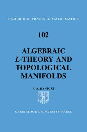 Algebraic L-theory and Topological Manifolds de A. A. Ranicki