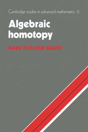 Algebraic Homotopy de Hans Joachim Baues