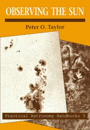 Observing the Sun de Peter O. Taylor