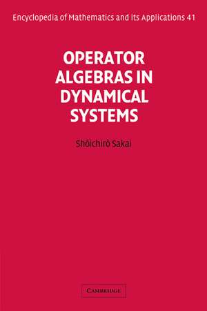 Operator Algebras in Dynamical Systems de Shōichirō Sakai