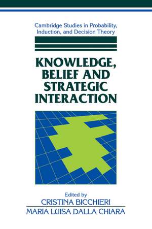 Knowledge, Belief, and Strategic Interaction de Cristina Bicchieri