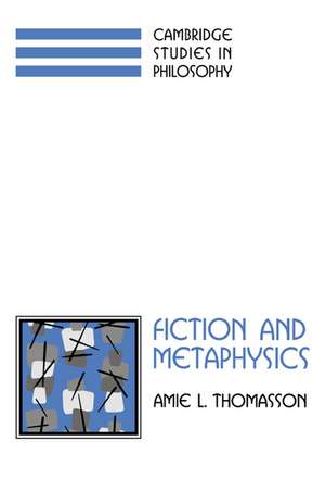 Fiction and Metaphysics de Amie L. Thomasson