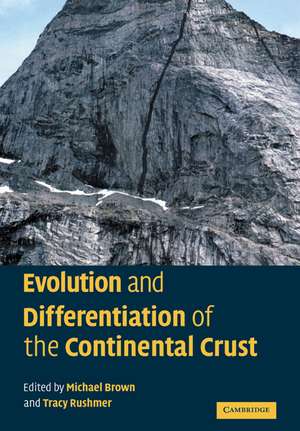 Evolution and Differentiation of the Continental Crust de Michael Brown