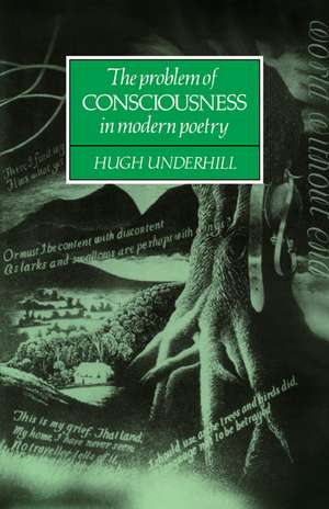 The Problem of Consciousness in Modern Poetry de Hugh Underhill