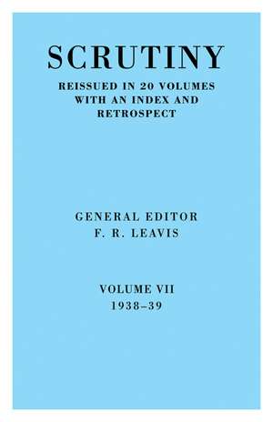 Scrutiny: A Quarterly Review vol. 7 1938-39 de F. R. Leavis