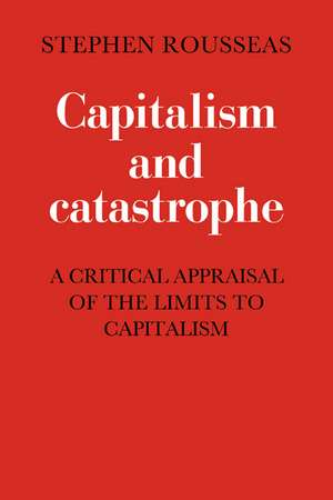 Capitalism and Catastrophe de S. Rousseas