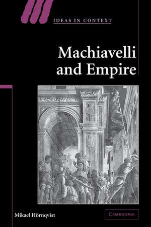 Machiavelli and Empire de Mikael Hörnqvist