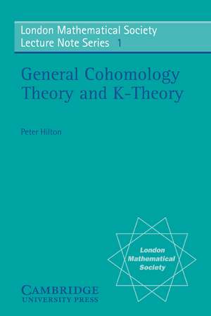 General Cohomology Theory and K-Theory de P. J. Hilton