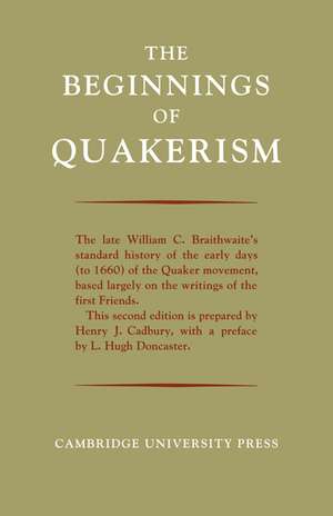 The Beginnings of Quakerism de William C. Braithwaite