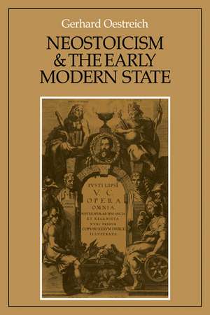 Neostoicism and the Early Modern State de Gerhard Oestreich