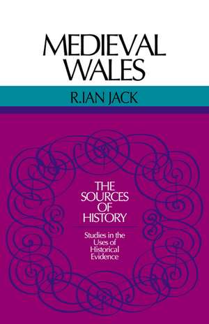 Medieval Wales de R. Ian Jack