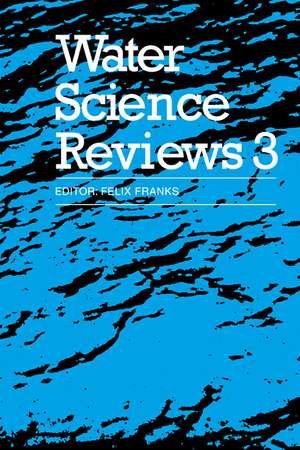 Water Science Reviews 3: Volume 3: Water Dynamics de Felix Franks