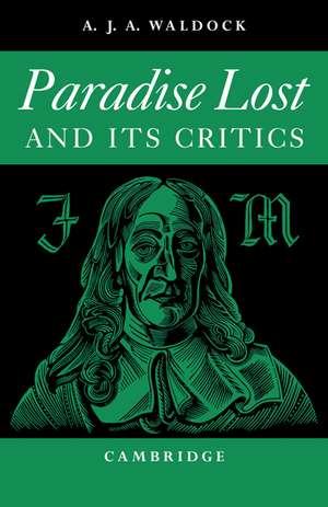 Paradise Lost: And Its Critics de A. J. A. Waldock