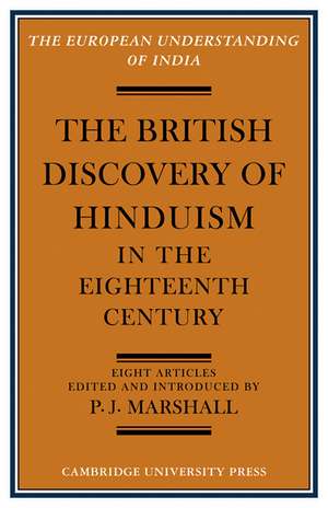 The British Discovery of Hinduism in the Eighteenth Century de P. J. Marshall