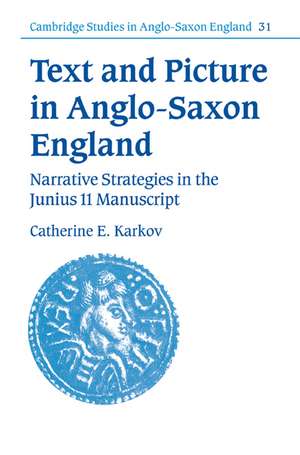 Text and Picture in Anglo-Saxon England: Narrative Strategies in the Junius 11 Manuscript de Catherine E. Karkov