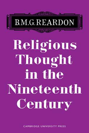 Religious Thought in the Nineteenth Century de Reardon