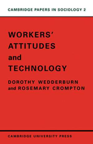 Workers' Attitudes and Technology de Dorothy Wedderburn