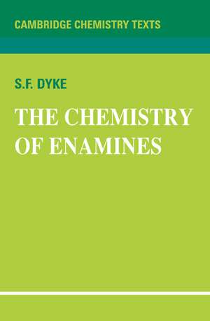 The Chemistry of Enamines de S. F. Dyke