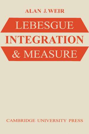 Lebesgue Integration and Measure de Alan J. Weir