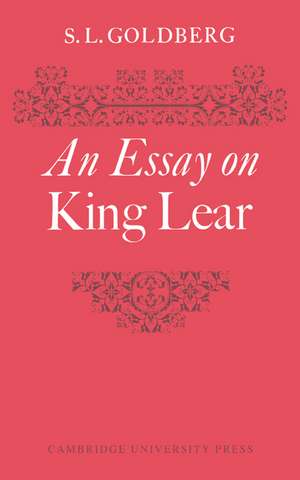 An Essay on King Lear de S. L. Goldberg