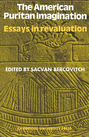 American Puritan Imagination: Essays in Revaluation de Sacvan Bercovitch