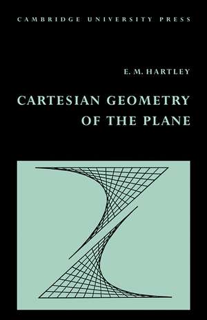 Cartesian Geometry of the Plane de E. M. Hartley