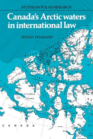 Canada's Arctic Waters in International Law de Donat Pharand