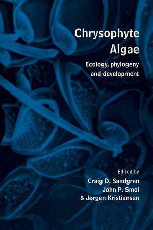 Chrysophyte Algae: Ecology, Phylogeny and Development de Craig D. Sandgren