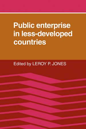 Public Enterprise in Less Developed Countries de Leroy P. Jones