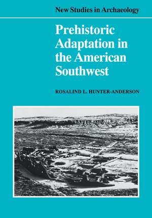 Prehistoric Adaptation in the American Southwest de Rosalind L. Hunter-Anderson