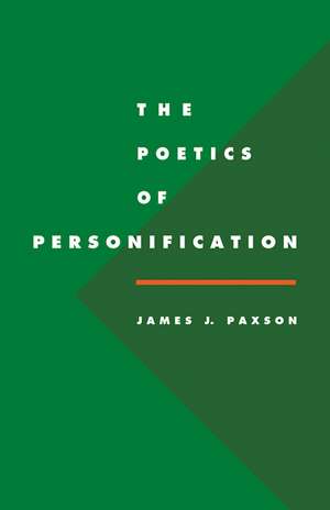 The Poetics of Personification de James J. Paxson