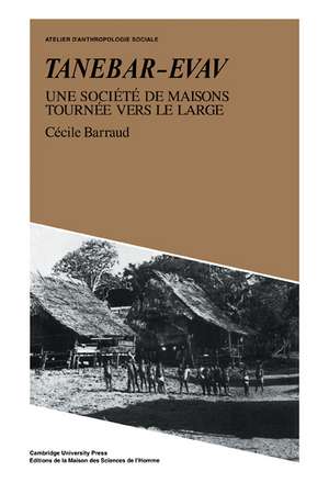 Tanebar-Evav: Une Société de Maisons Tournée vers le Large de Cécile Barraud