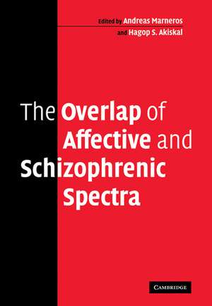 The Overlap of Affective and Schizophrenic Spectra de Andreas Marneros