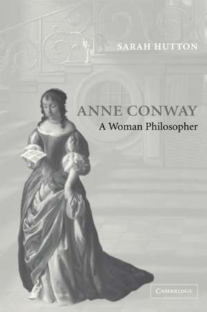 Anne Conway: A Woman Philosopher de Sarah Hutton