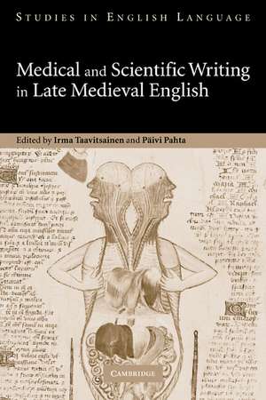 Medical and Scientific Writing in Late Medieval English de Irma Taavitsainen