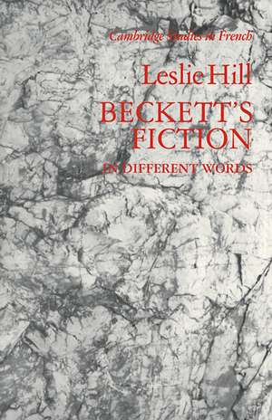 Beckett's Fiction: In Different Words de Leslie Hill