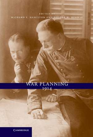 War Planning 1914 de Richard F. Hamilton