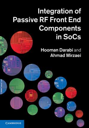 Integration of Passive RF Front End Components in SoCs de Hooman Darabi