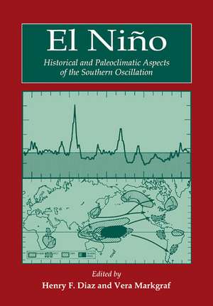 El Niño: Historical and Paleoclimatic Aspects of the Southern Oscillation de Henry F. Diaz