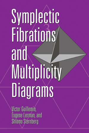 Symplectic Fibrations and Multiplicity Diagrams de Victor Guillemin