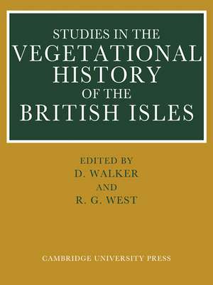 Studies in the Vegetational History of the British Isles: Essays in Honour of Harry Godwin de D. Walker