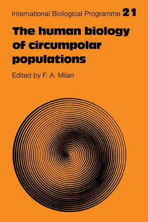 The Human Biology of Circumpolar Populations de F. A. Milan