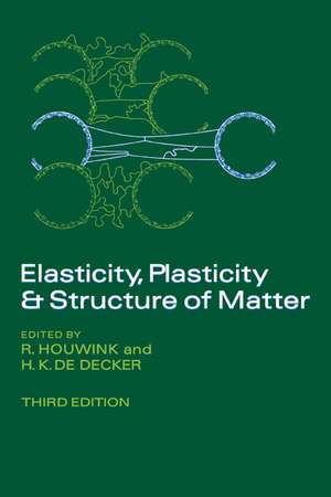 Elasticity, Plasticity and Structure of Matter de R. Houwink