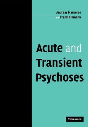 Acute and Transient Psychoses de Andreas Marneros