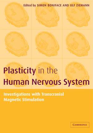 Plasticity in the Human Nervous System: Investigations with Transcranial Magnetic Stimulation de Simon Boniface